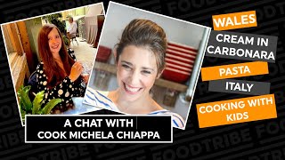 Chatting with WelshItalian cook entrepreneur and TV presenter Michela Chiappa [upl. by Htebarual]