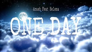 Arash feat Helena  One Day Lyrics [upl. by Isiad]