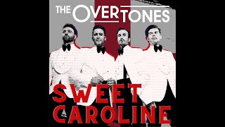 THE OVERTONES  SWEET CAROLINE OFFICIAL VIDEO [upl. by Dressel]