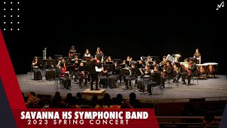 Savanna HS Symphonic Band  2023 Spring Concert [upl. by Ahto]