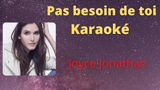 Pas besoin de toi Karaoké  without voice Joyce Jonathan  Karaoke Ume [upl. by Rairb]