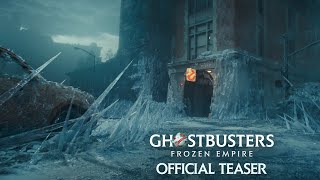 GHOSTBUSTERS FROZEN EMPIRE  Official Teaser Trailer HD [upl. by Malachi]