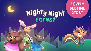 Nighty Night Forest Animals 🌲 Lovely bedtime story with music for kids amp toddlers to fall asleep [upl. by Revert]