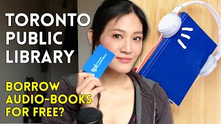 Borrow audiobooks for free from Toronto Public Library and 5 Awesome Things  Living in Canada [upl. by Ihsar]