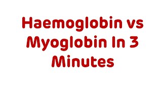 Hemoglobin vs Myoglobin In 3 Minutes  Differences Between Hemoglobin And Myoglobin [upl. by Siol]