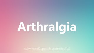 Arthralgia  Medical Meaning [upl. by Dlanor]