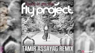 Fly Project  Back In My Life Tamir Assayag Remix [upl. by Nyvrem]