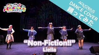 【Aqu♡rius】NonFiction FULL  Liella 踊ってみた【dance cover】 [upl. by Ocsirf]