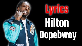 Dopebwoy  Hilton Lyrics🎵 [upl. by Sirtemed]