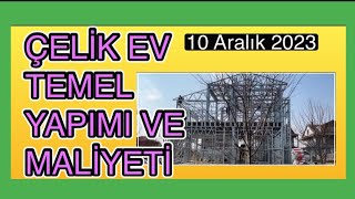 Çelik ev temel yapımı ve maliyeti [upl. by Vedette]