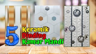 5 Motif Keramik Kamar Mandi Minimalis Terbaru yang Wajib Anda Lihat [upl. by Patrice858]