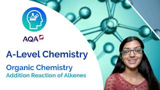 AQA A Level Chemistry Addition Reactions of Alkenes [upl. by Samuella]