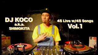 45 Live w45 Songs Vol 1  DJ KOCO aka SHIMOKITA [upl. by Libbie]