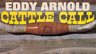 Eddy Arnold  Cattle Call [upl. by Demp]