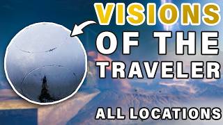 All 8 Visions of The Traveler Locations Guide ► Destiny 2 [upl. by Warrenne]