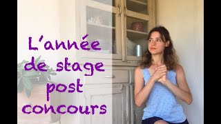 Lannée de stage  post concours [upl. by Derry124]