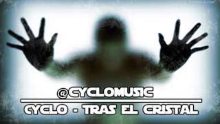 Cyclo  Tras el cristal Prod por PiterG [upl. by Jeminah]