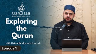 Exploring The Quran  Episode 01  Ustaadh Mustafa Razzak 22 November 2024 [upl. by Warrenne]