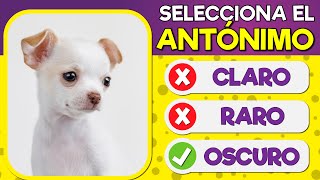 ¿Cuántos ANTÓNIMOS reconoces 🤔🤔📚 TEST de antónimos [upl. by Aggappera]