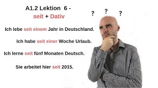 Deutschkurs A12 Lektion 6  seit  Dativ [upl. by Estis82]