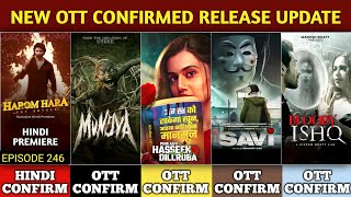 Upcoming OTT Release Movies  Phir Aayi Hasseen Dillruba OTT Release  Munjya OTT  Savi OTT Netflix [upl. by Ssidnac582]