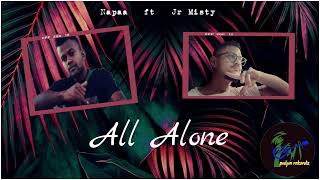 All alone  Napaa ft Jr Misty [upl. by Morril]