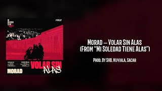 Morad – Volar Sin Alas From “Mi Soledad Tiene Alas” Lyric Video [upl. by Foley]