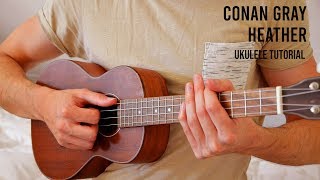 Conan Gray – Heather EASY Ukulele Tutorial With Chords  Lyrics [upl. by Hoopen842]