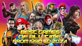 Best Games Of All Time  From 1990 to 2024 [upl. by Lledrev]