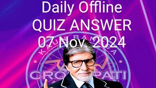 KBC offline quiz answer 07 November 2024  KBC quiz answers  KBC play alone [upl. by Selinda29]