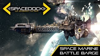 Warhammer 40k Space Marine Battle Barge  Spacedock [upl. by Pilihp]