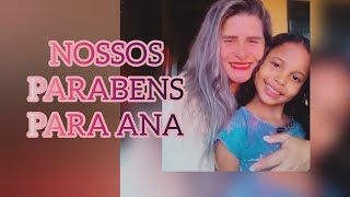 NOSSOS PARABÉNS PARA ANA [upl. by Peder]