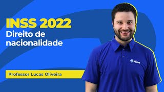 DIREITO CONSTITUCIONAL  INSS 2022 ðŸ”¥ I Direito de nacionalidade [upl. by Edivad]