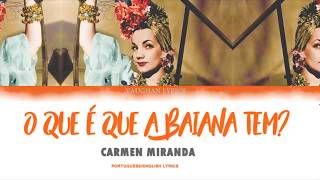 CARMEN MIRANDA  O QUE É QUE A BAIANA TEM English LyricsLetra [upl. by Burman]