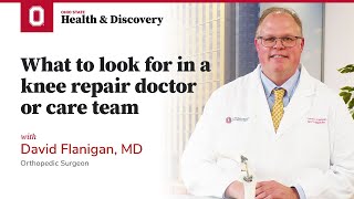 What to look for in a knee repair doctor or care team  Ohio State Medical Center [upl. by Assetan309]