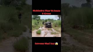 Mahindra Thar Vs Isuzu VCross Extreme Mud Test😱shorts offroad thar isuzuvcross 4x4 mudoffroad [upl. by Eynaffit]