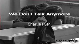 We dont talk anymore  Charlie Puth   slowed  reverb ★ [upl. by Saleme537]