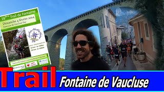 Trail Fontaine de Vaucluse 2024  grippe et dégringolade [upl. by Eidda]