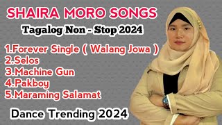 Shaira Moro Songs 2024  Non  Stop  Tagalog Version Hits [upl. by Rednijar]