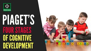 Jean Piaget’s Four Stages of Cognitive Development [upl. by Llehsor]