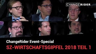 24 ChangeRiderSpecial vom SZWirtschaftsgipfel 2018 Teil 1 [upl. by Eimmat922]