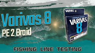 Fishing Line Testing  Varivas 8 PE2 Braid [upl. by Laon]