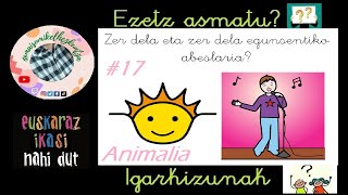 ❓Igarkizunak 17 Animaliak  ❔Igarkizunak❓Lehen Hezkuntza Hizkuntza Euskara [upl. by Eannyl934]