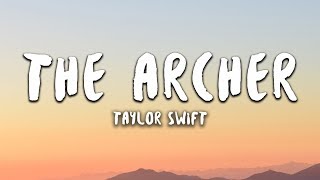 Taylor Swift  The Archer Lyrics [upl. by Eddina919]