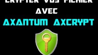 TUTO Crypter vos fichier avec AxCrypt V2 [upl. by Julieta]