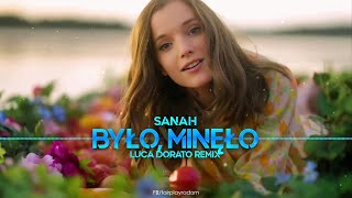 sanah  było minęło Luca Dorato Remix [upl. by Elicul54]