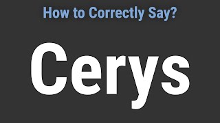 How to Pronounce Name Cerys Correctly [upl. by Trainor858]