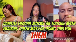 Danielle edochie m0cks Yul edochie after praising queen may Edochie for doing this [upl. by Vange]