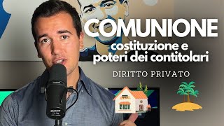 👨‍👨‍👧‍👦 COMUNIONE Costituzione e Poteri dei Contitolari  Diritto Privato ⚖️ [upl. by Janie875]