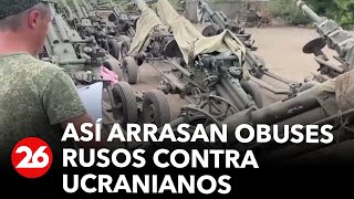 GUERRA RUSIAUCRANIA  Así arrasan obuses rusos contra las tropas ucranianas [upl. by Ahsinor]